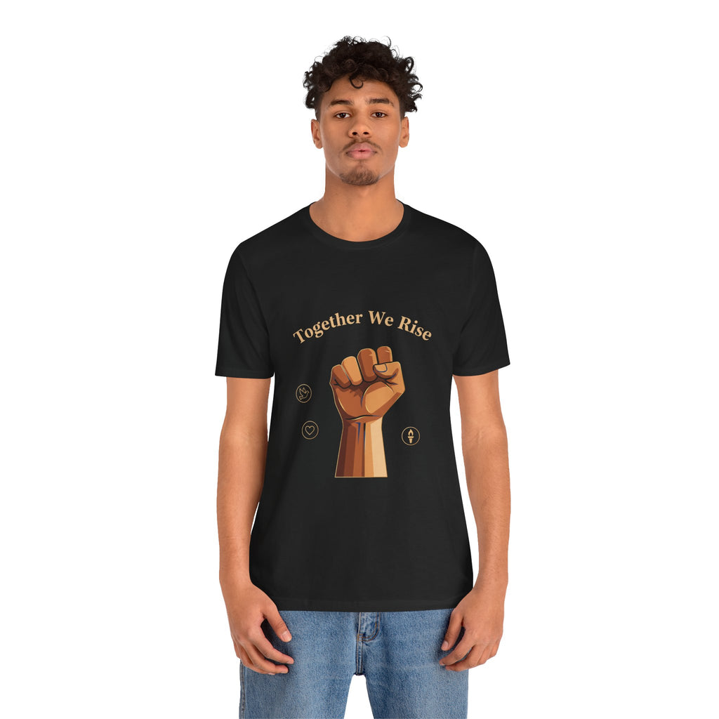 Together We Rise Fist Tee | MLK Day of Service, Community Unity
