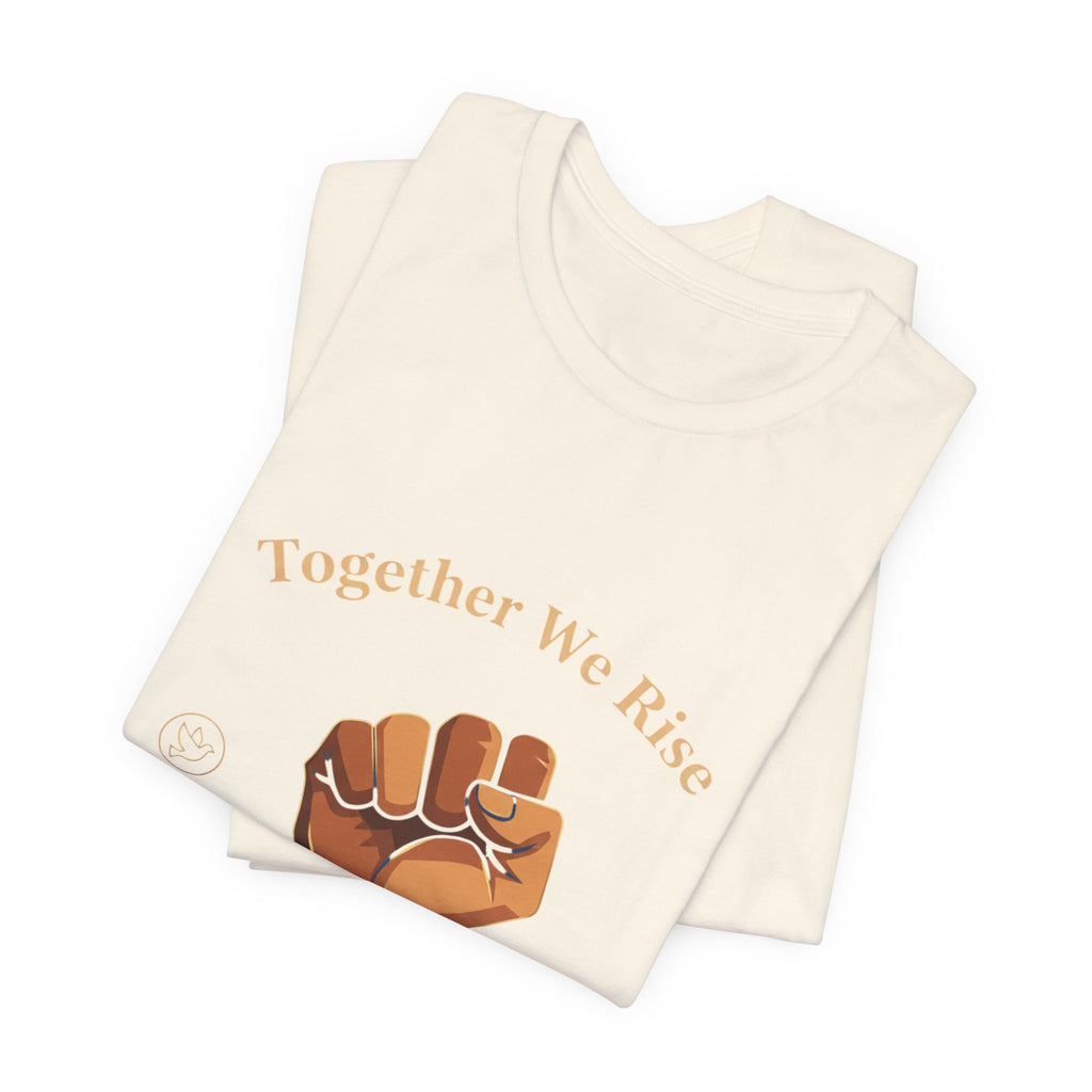 Together We Rise Fist Tee | MLK Day of Service, Community Unity