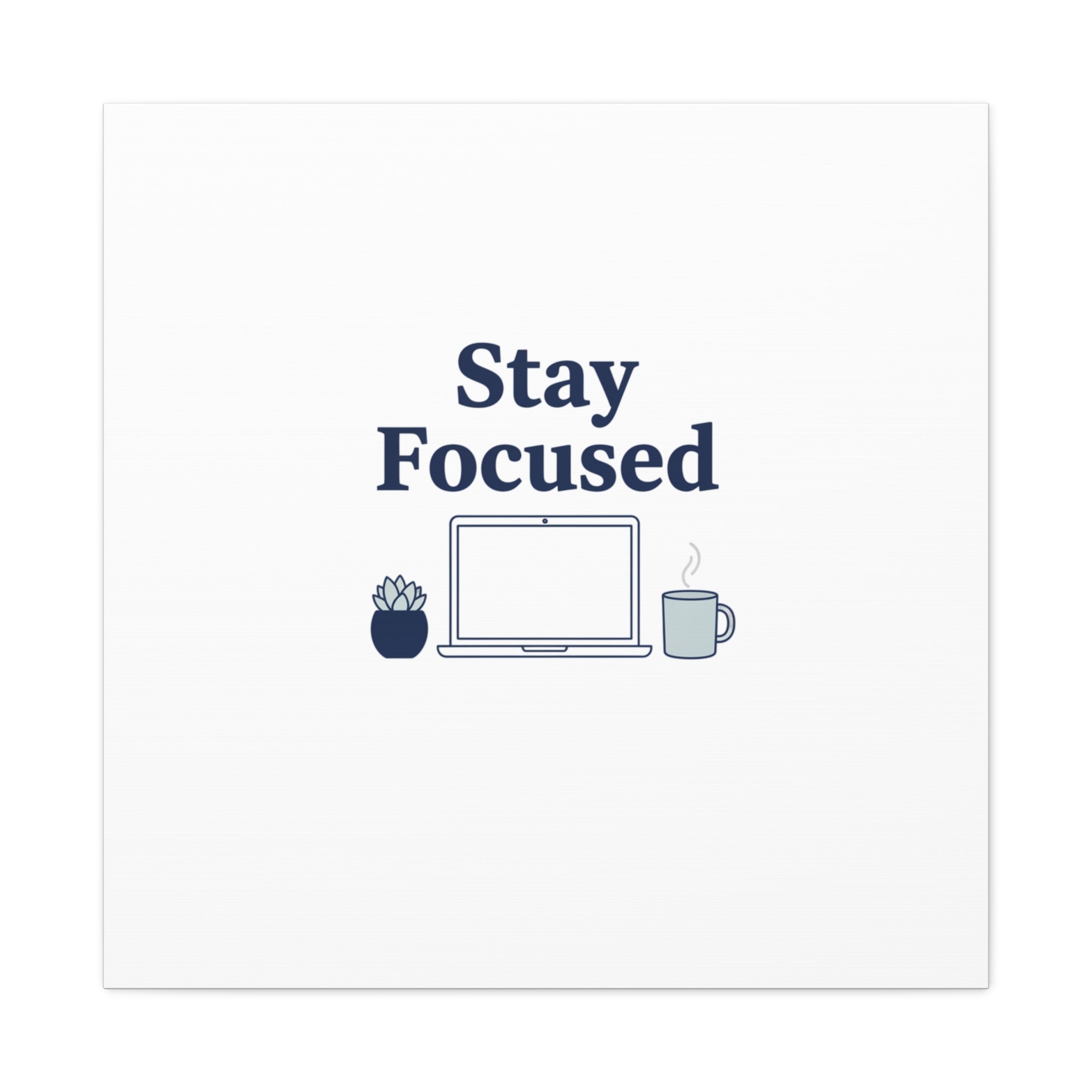 Stay Focused Canvas, Minimal Home Office Motivational Art Print | WFH Decor