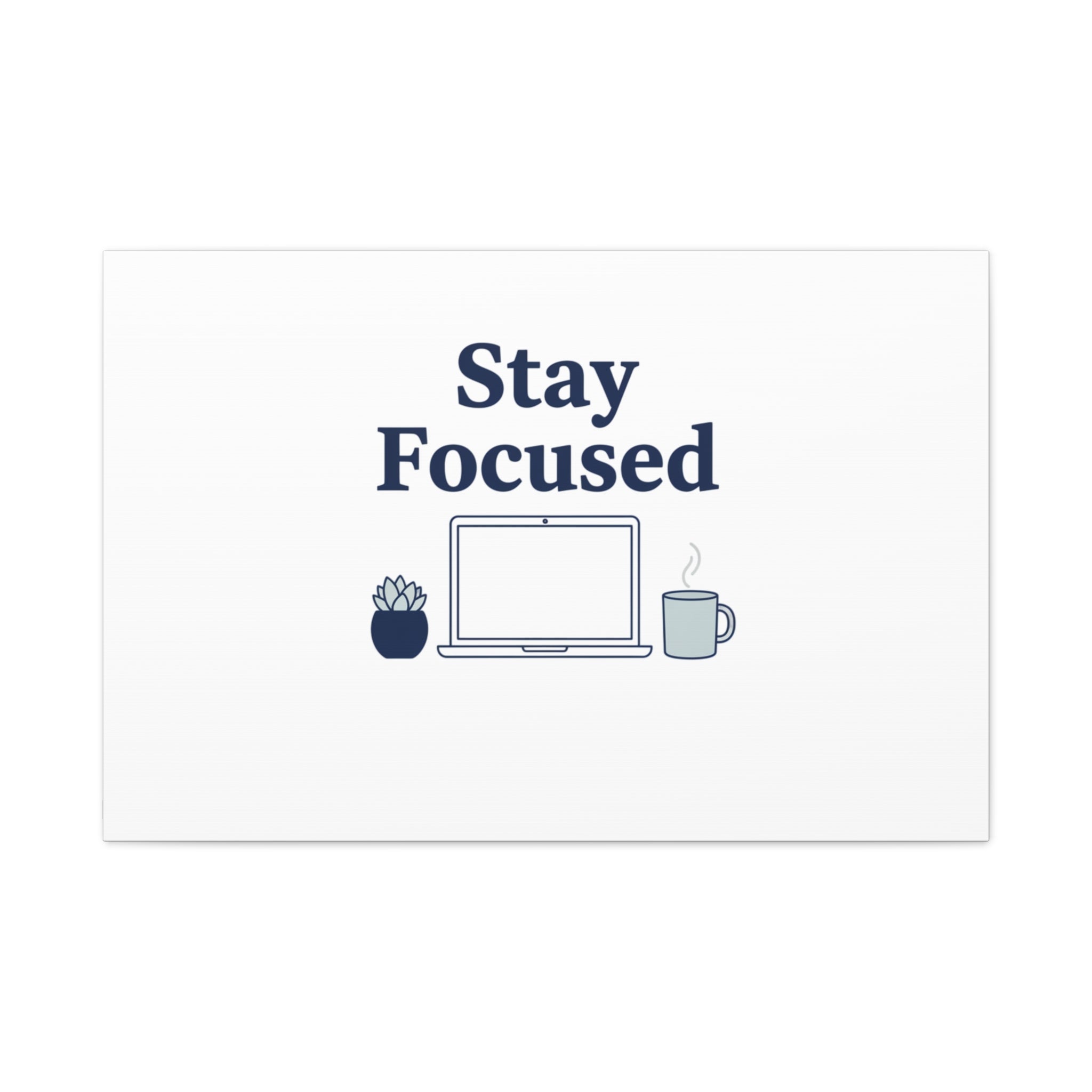 Stay Focused Canvas, Minimal Home Office Motivational Art Print | WFH Decor