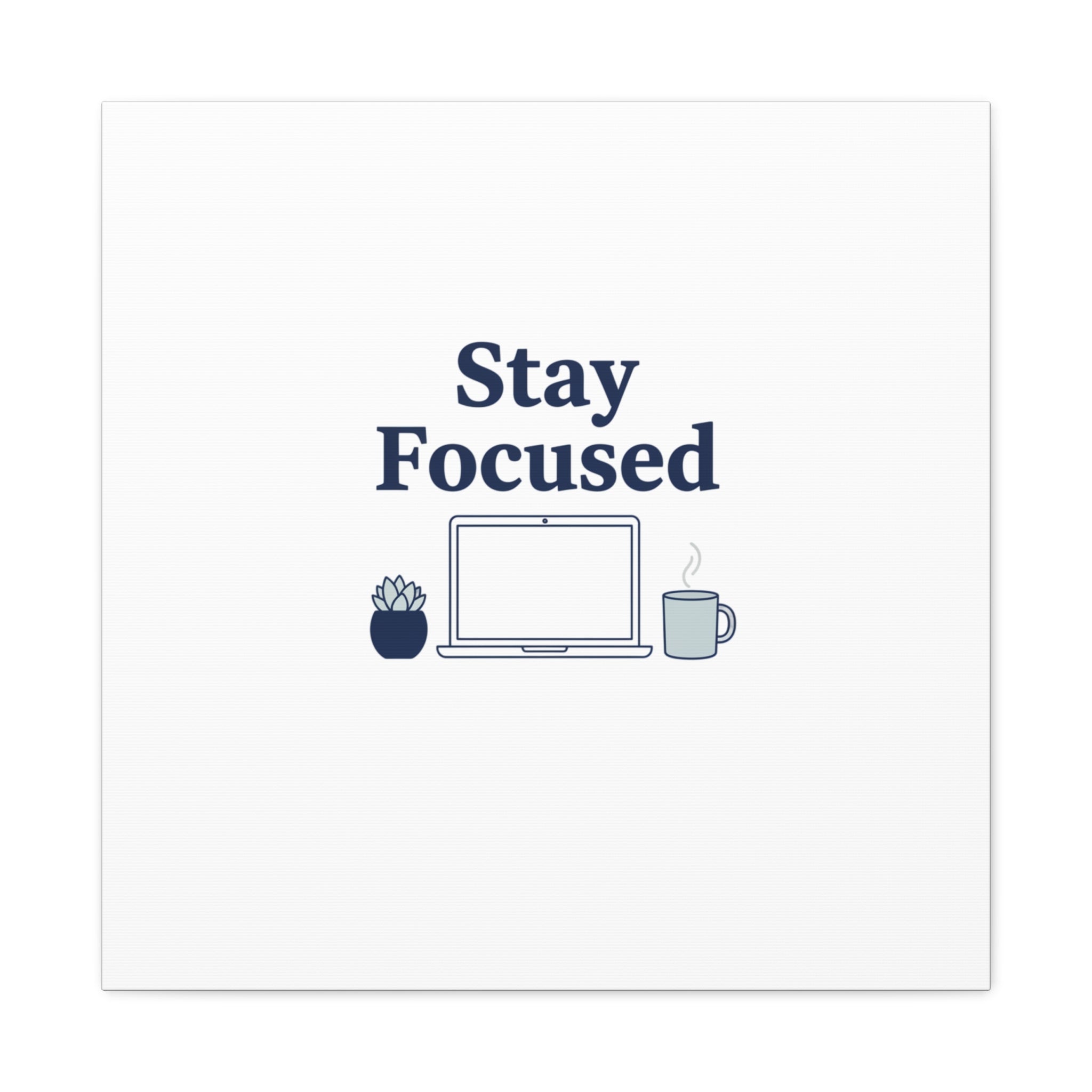 Stay Focused Canvas, Minimal Home Office Motivational Art Print | WFH Decor