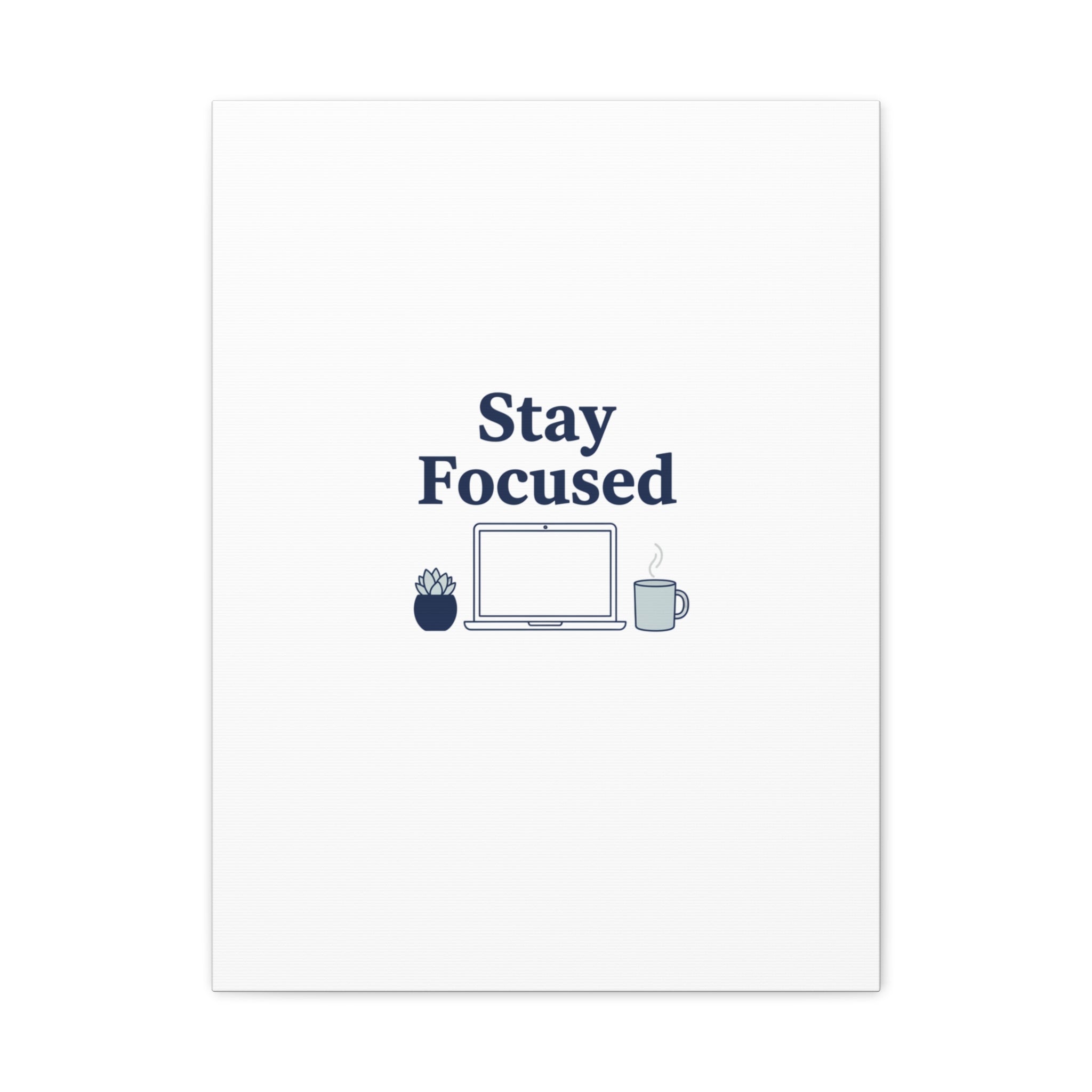 Stay Focused Canvas, Minimal Home Office Motivational Art Print | WFH Decor