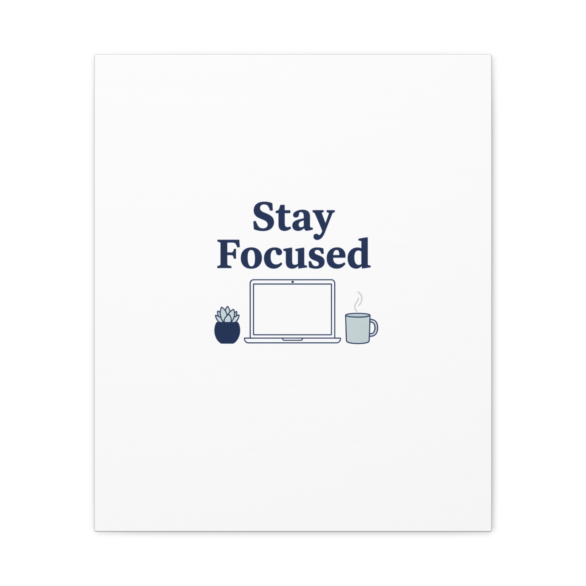 Stay Focused Canvas, Minimal Home Office Motivational Art Print | WFH Decor