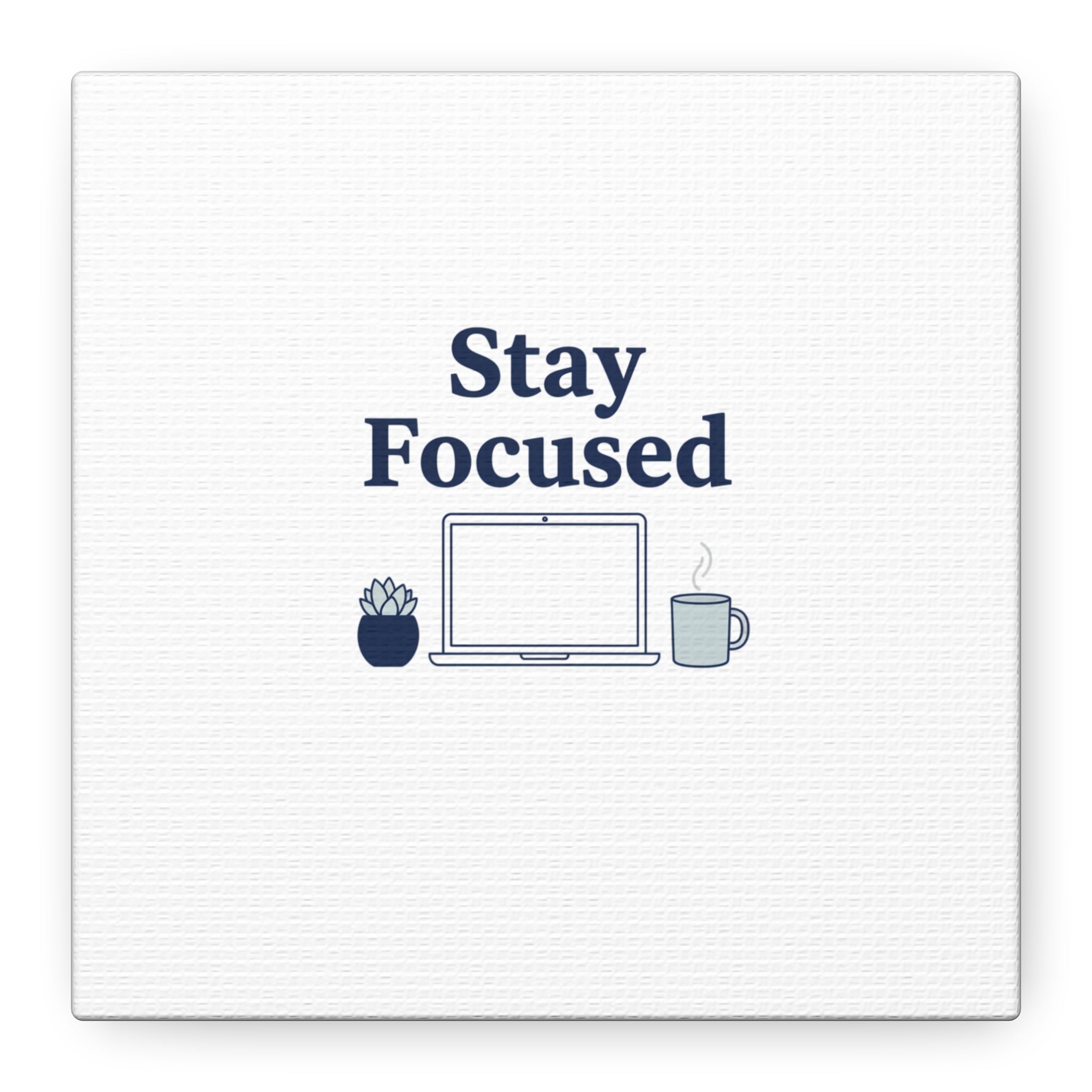 Stay Focused Canvas, Minimal Home Office Motivational Art Print | WFH Decor