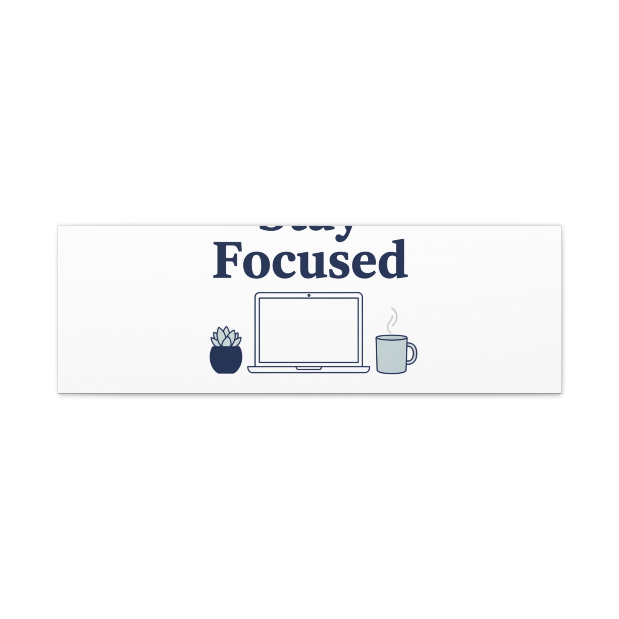Stay Focused Canvas, Minimal Home Office Motivational Art Print | WFH Decor