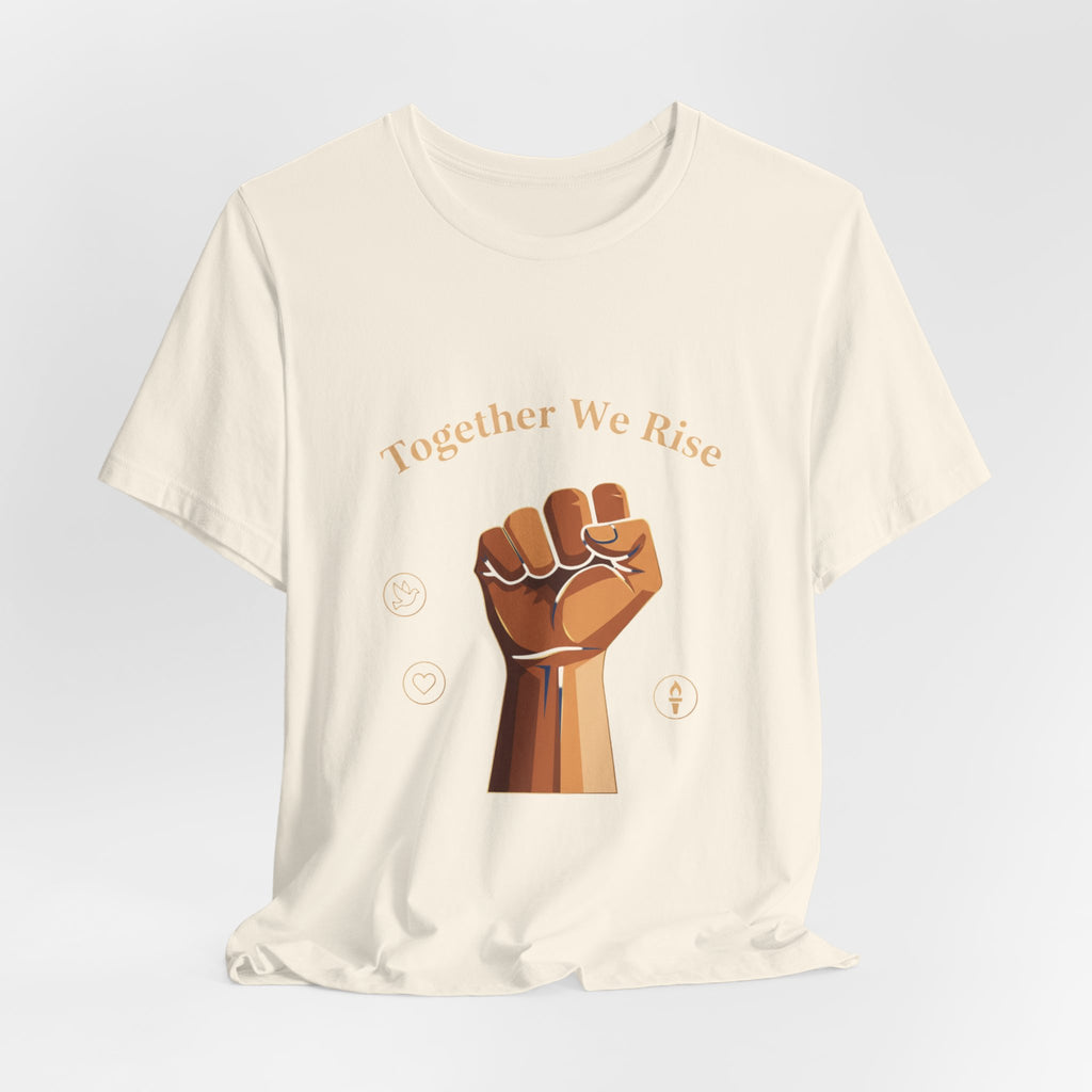 Together We Rise Fist Tee | MLK Day of Service, Community Unity