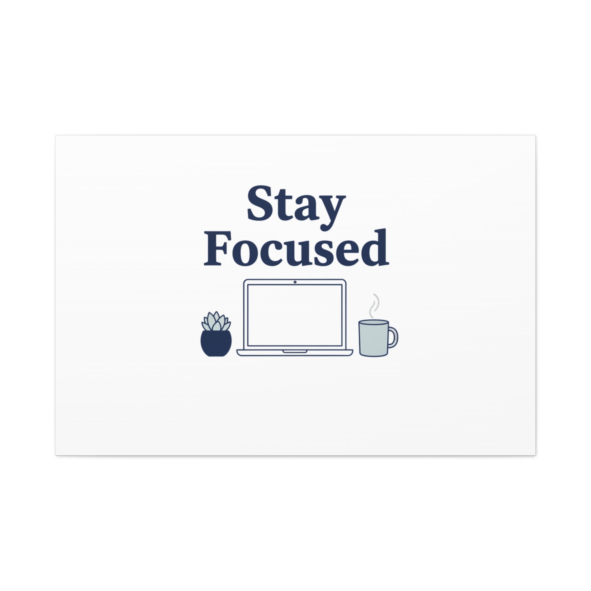 Stay Focused Canvas, Minimal Home Office Motivational Art Print | WFH Decor