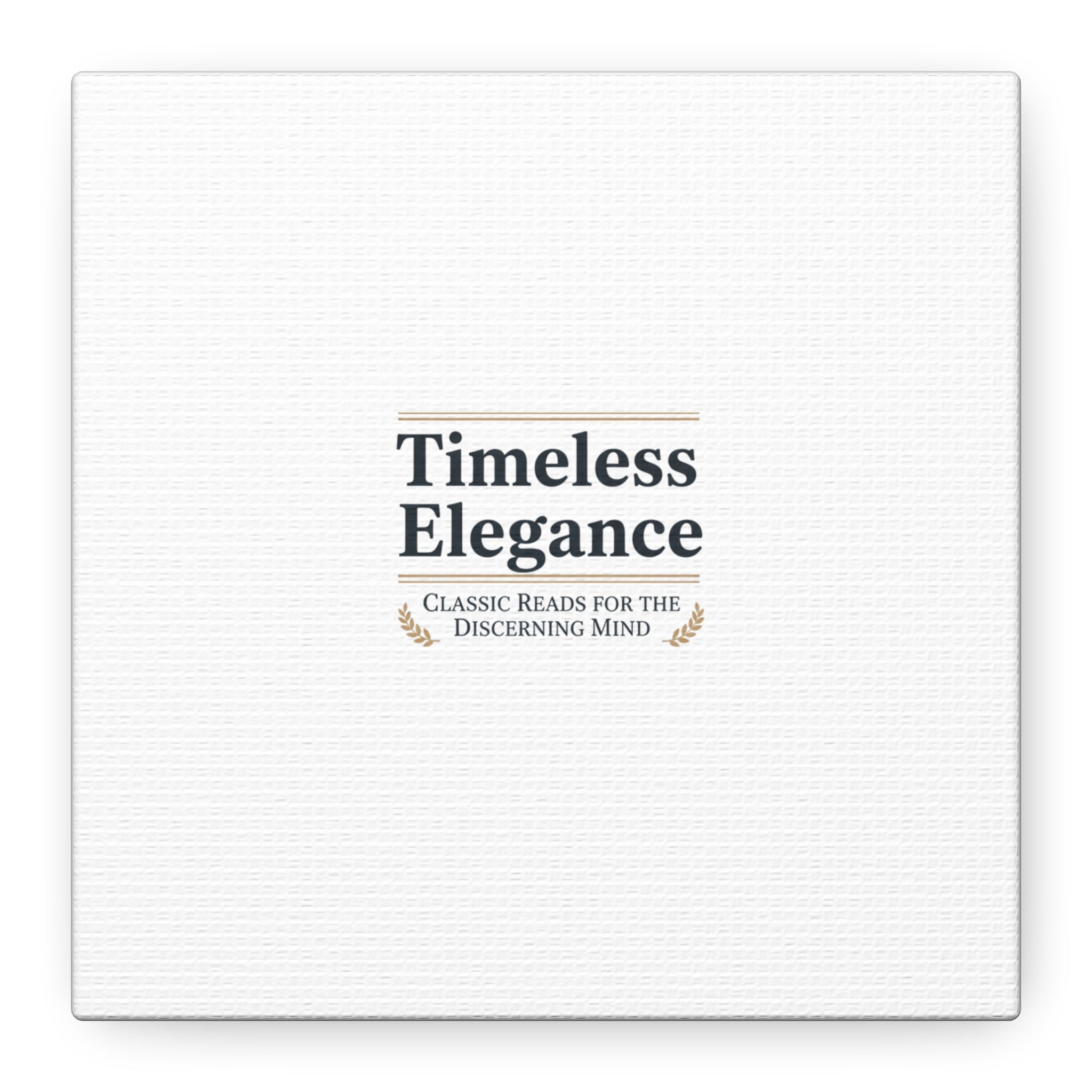 Timeless Elegance Canvas - Retro Serif Typography - Literary Aesthetic Luxury Canvas