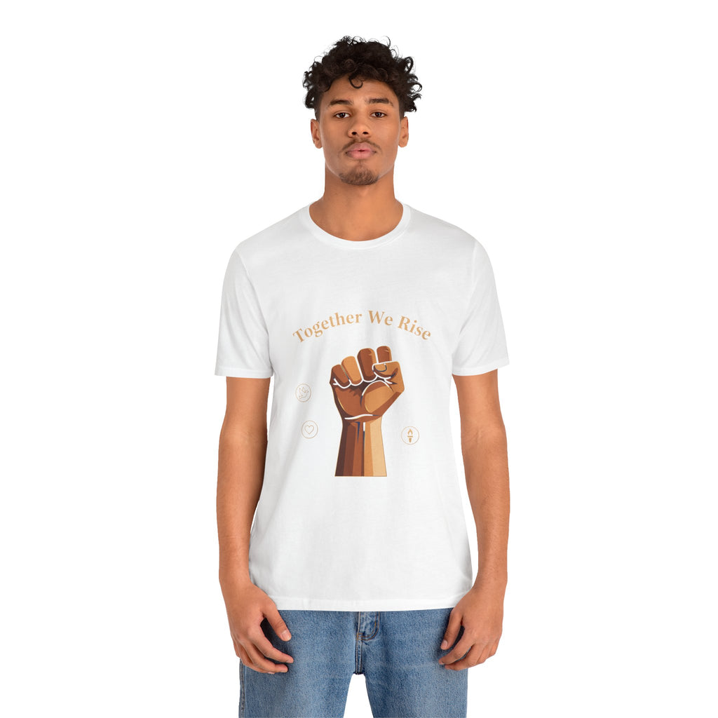 Together We Rise Fist Tee | MLK Day of Service, Community Unity