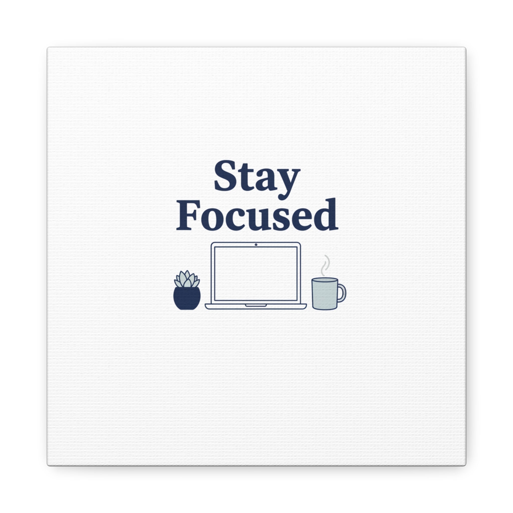 Stay Focused Canvas, Minimal Home Office Motivational Art Print | WFH Decor