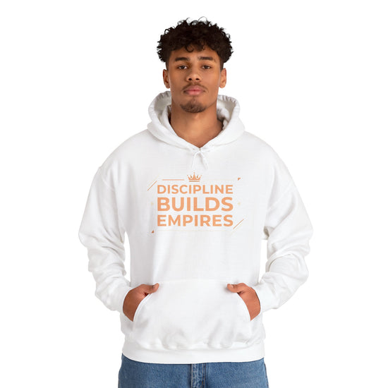 Discipline Builds Empires Hoodie