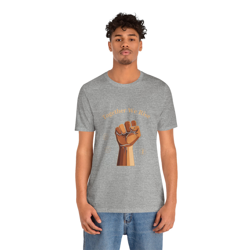 Together We Rise Fist Tee | MLK Day of Service, Community Unity