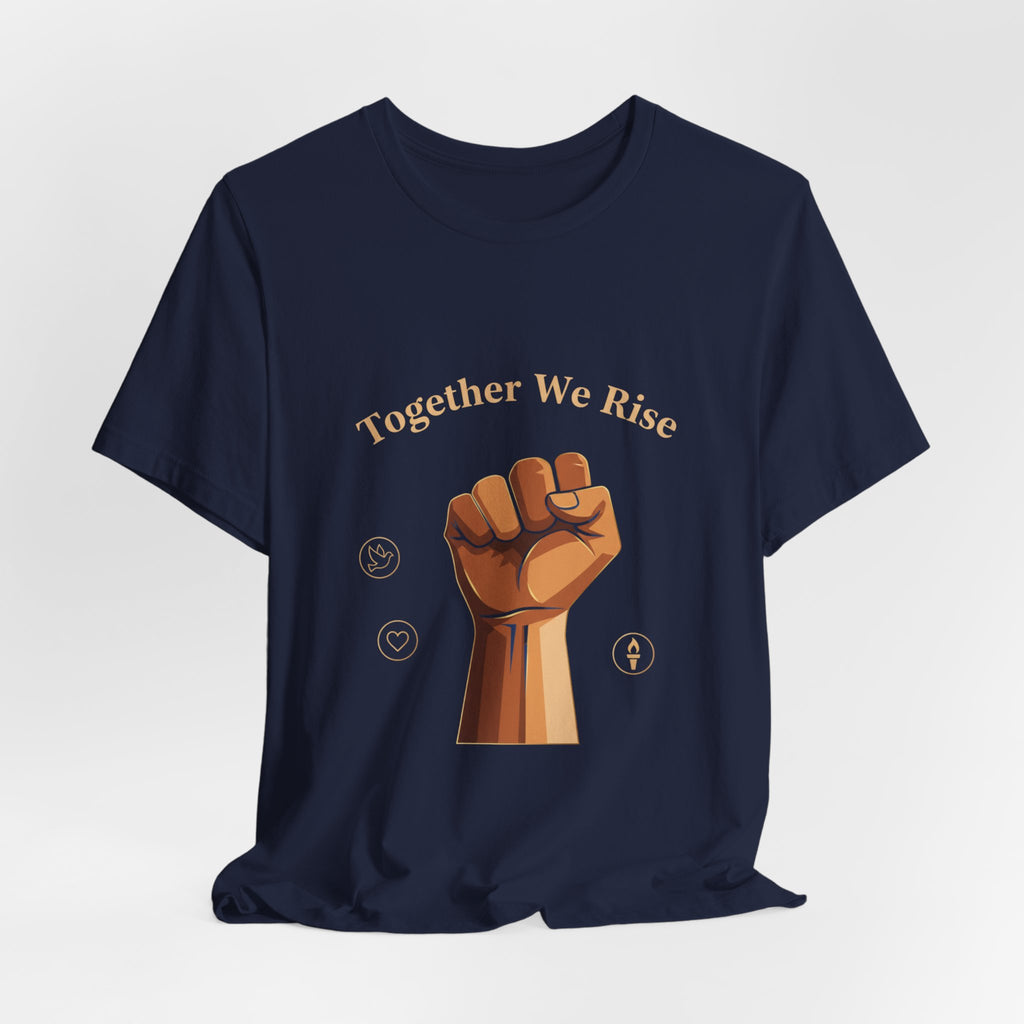 Together We Rise Fist Tee | MLK Day of Service, Community Unity