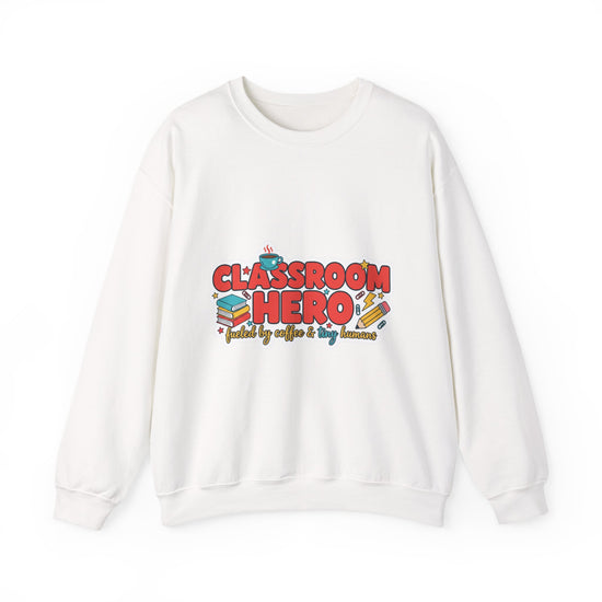 Classroom Hero Sweatshirt | Teacher Appreciation, Teacher Life