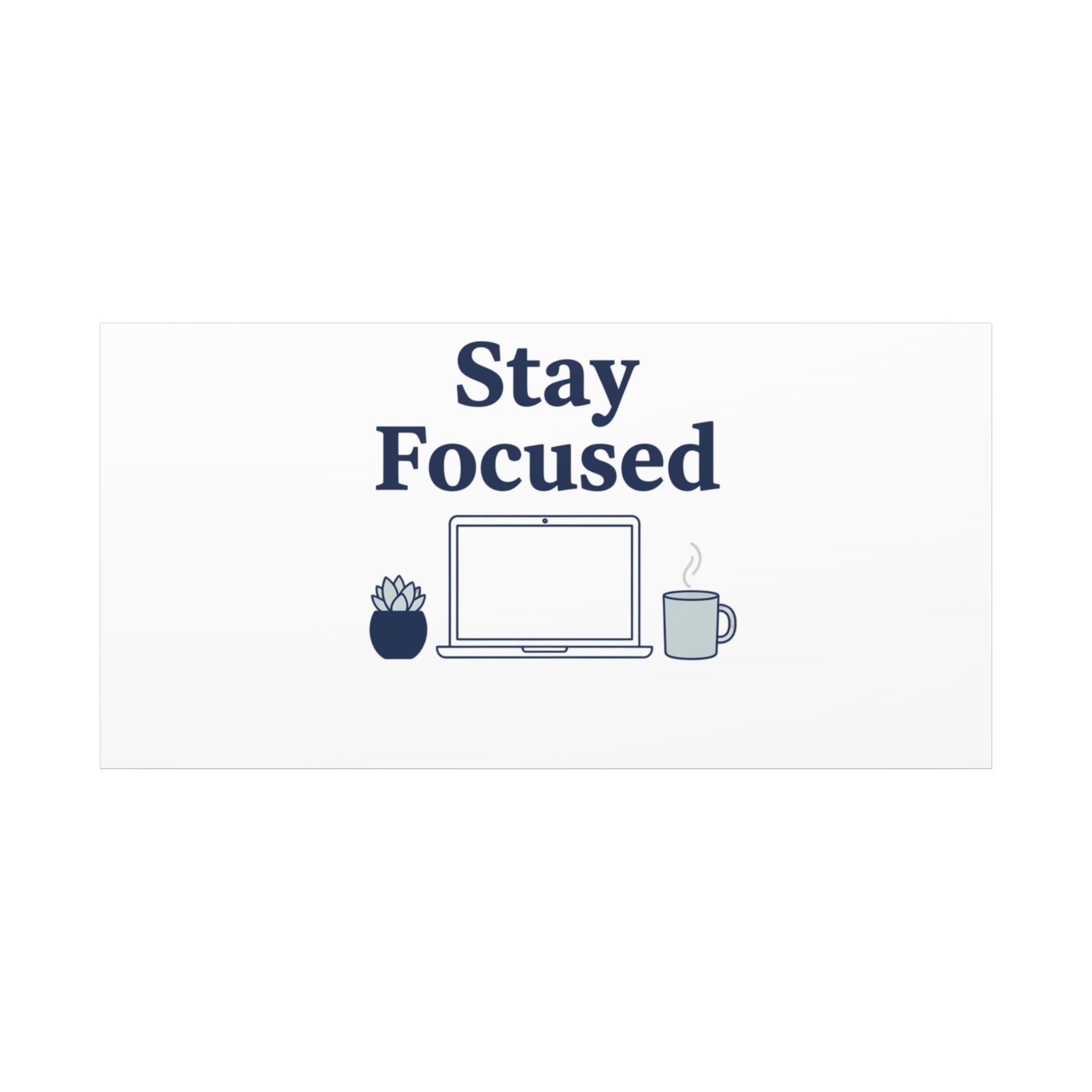 Stay Focused Canvas, Minimal Home Office Motivational Art Print | WFH Decor