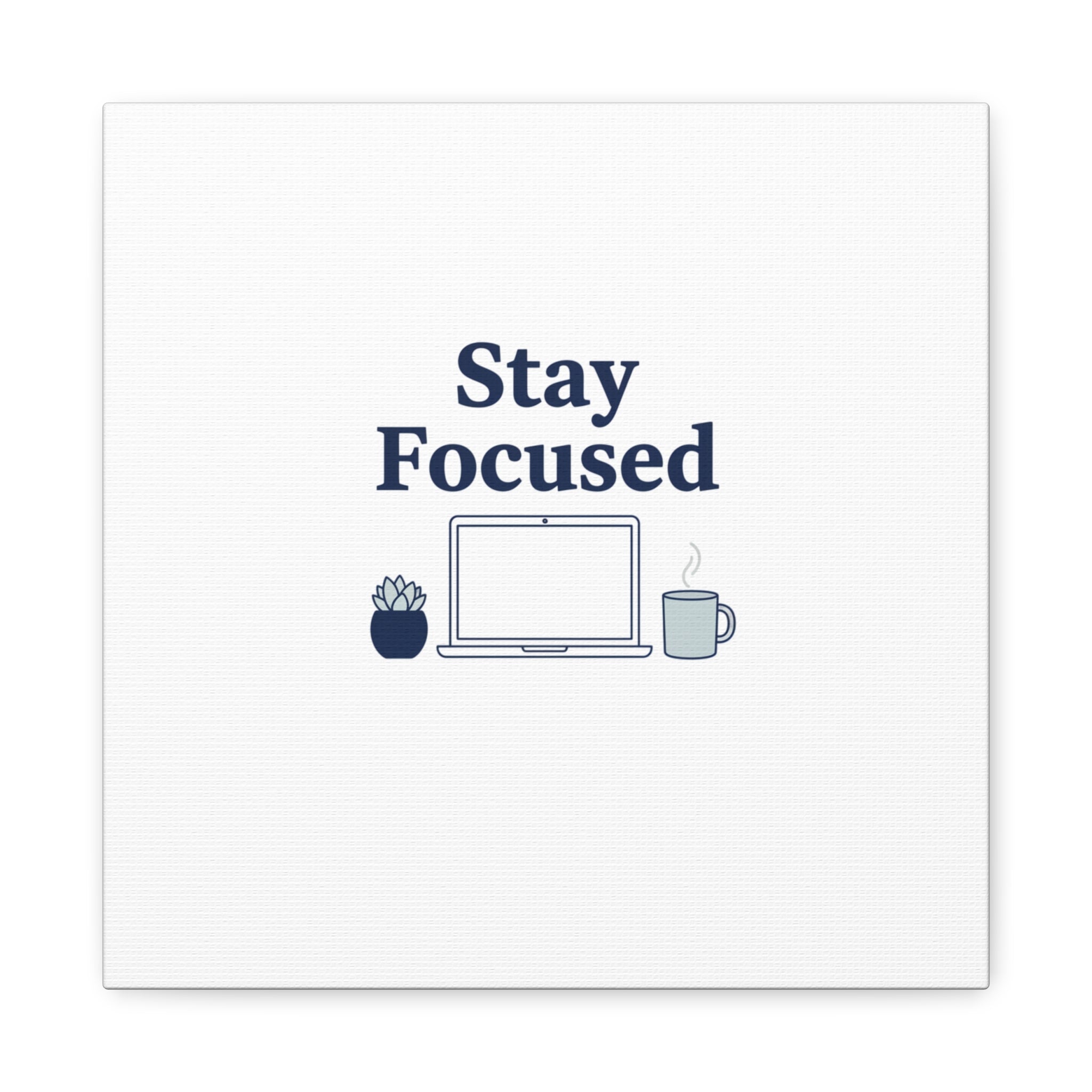 Stay Focused Canvas, Minimal Home Office Motivational Art Print | WFH Decor