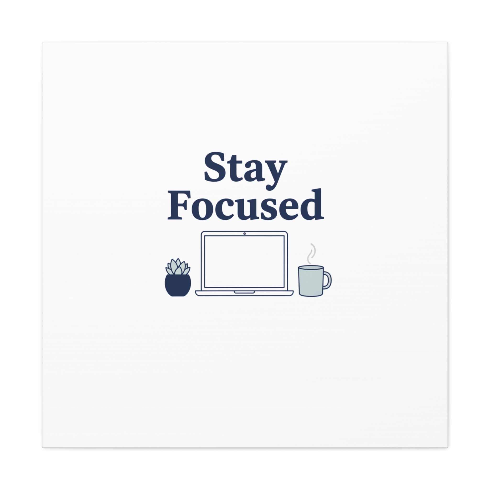 Stay Focused Canvas, Minimal Home Office Motivational Art Print | WFH Decor