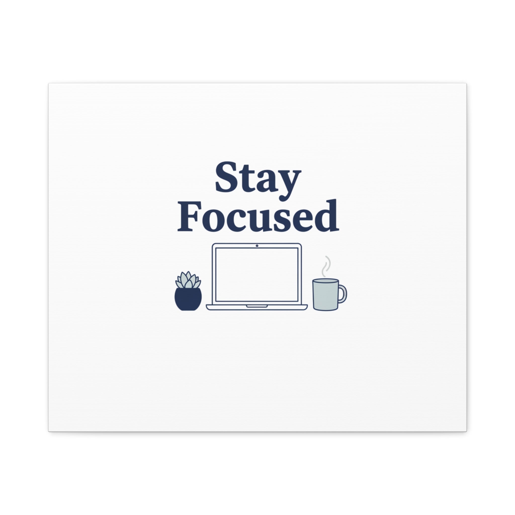 Stay Focused Canvas, Minimal Home Office Motivational Art Print | WFH Decor